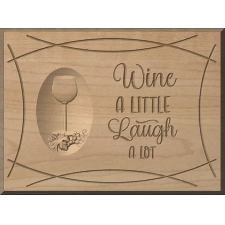 Wine A Little Laugh A Lot Custom Wood Sign
