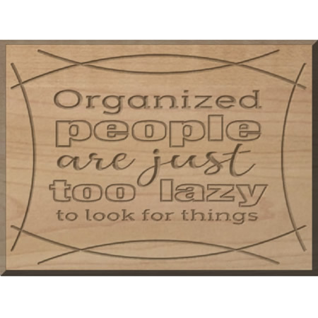 Organized People Custom Wood Sign