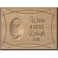 Wine A Little Laugh A Lot Custom Wood Sign